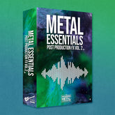 Metal Essentials: Post Production FX Vol. 2 The Modern Metal Songwriter